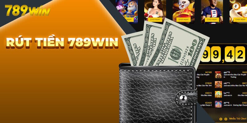 Điều kiện cần lưu ý hiểu rõ khi tham gia rút tiền 789win